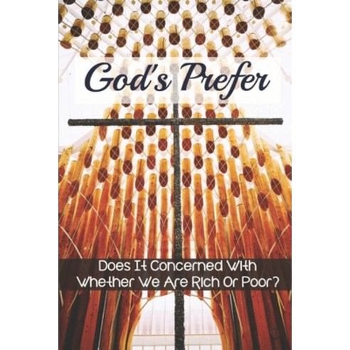 (영문도서) Does God Care Whether We Are Rich Or Poor?: Bible Verse On Human''s Lives: Neo Marxist Nihilistic Paperback, Independently Published, English, 9798536720363