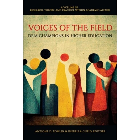 (영문도서) Voices of the Field: DEIA Champions in Higher Education Paperback, Information Age Publishing, English, 9798887302652