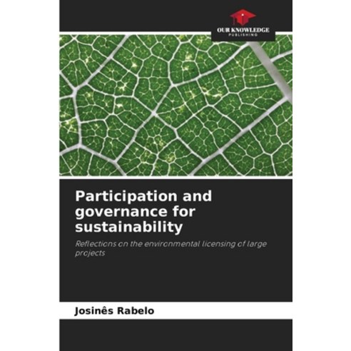 (영문도서) Participation and governance for sustainability Paperback, Our Knowledge Publishing, English, 9786207219193