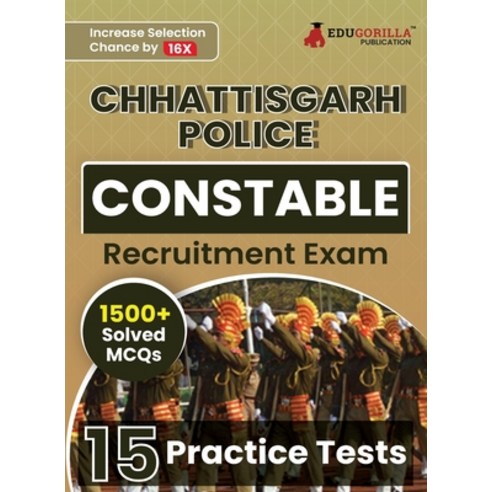 (영문도서) Chhattisgarh Police Constable Recruitment Exam Book 2023 (English Edition) 15 Practice Tests ... Paperback, Edugorilla Community Pvt Ltd, English, 9789358801675