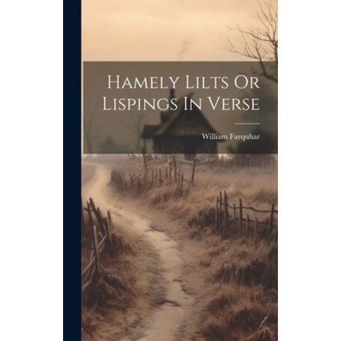 (영문도서) Hamely Lilts Or Lispings In Verse Hardcover, Legare Street Press, English, 9781019411988