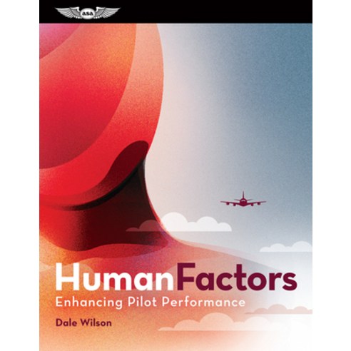 Human Factors: Enhancing Pilot Performance Hardcover, Aviation Supplies & Academics