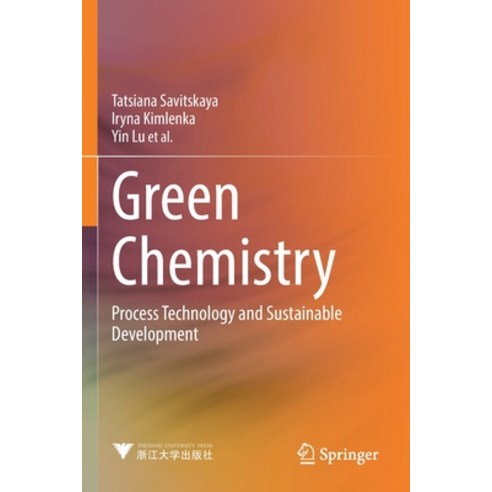 (영문도서) Green Chemistry: Process Technology and Sustainable Development Paperback, Springer, English, 9789811637483