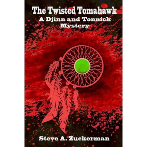 (영문도서) The Twisted Tomahawk: A Djinn and Tonnick Mystery Paperback, Independently Published