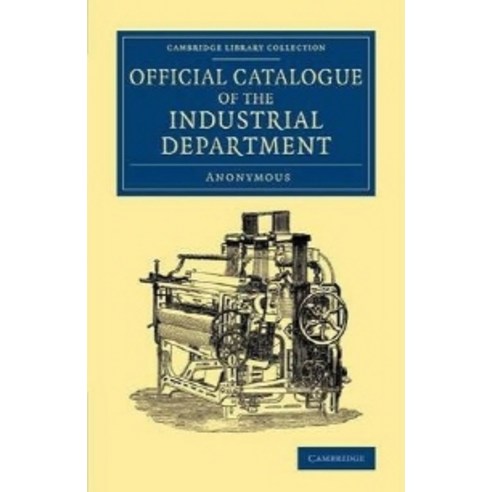 Official Catalogue of the Industrial Department, Cambridge University Press