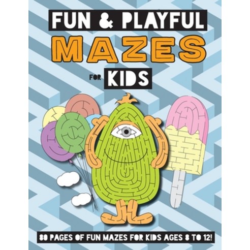Fun and Playful Mazes for Kids: (Ages 4-8) Maze Activity Workbook Paperback, Engage Books, English, 9781774379288