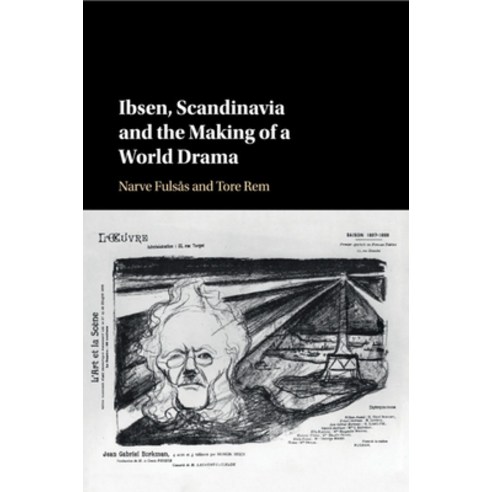 (영문도서) Ibsen Scandinavia and the Making of a World Drama Paperback, Cambridge University Press, English, 9781316638293