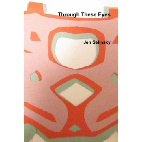 Through These Eyes Paperback, Independently Published