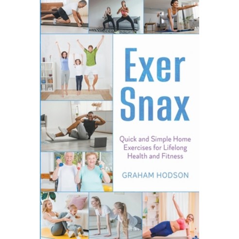 (영문도서) ExerSnax Paperback, Rockwood Publishing, English, 9798215828663