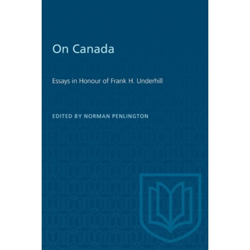 (영문도서) On Canada: Essays in Honour of Frank H. Underhill Paperback, University of Toronto Press, English, 9781487578619