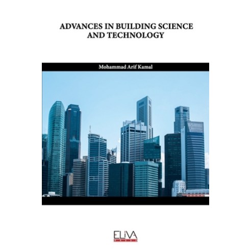 Advances in Building Science and Technology Paperback, Eliva Press, English, 9781636480886