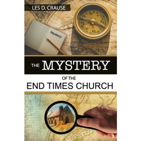 (영문도서) The Mystery of The End Times Church Paperback, Independently Published, English, 9798535978284