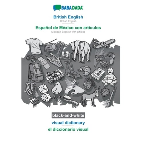 BABADADA black-and-white British English - Español de México con articulos visual dictionary - el ... Paperback