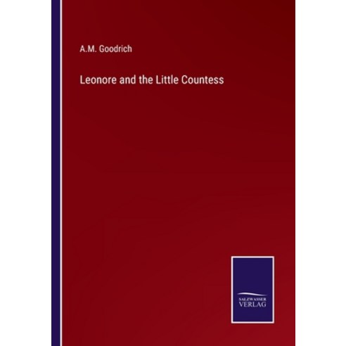 (영문도서) Leonore and the Little Countess Paperback, Salzwasser-Verlag, English, 9783375104603