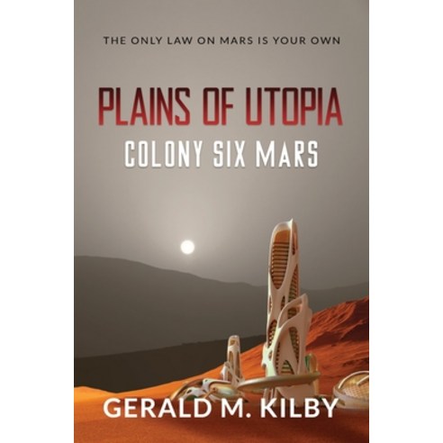 (영문도서) Plains of Utopia: Colony Six Mars Paperback, Outer Planet Media, English, 9781999328696