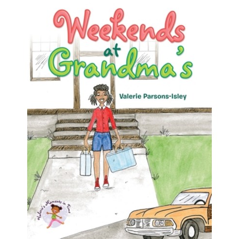 Weekends at Grandma''s Paperback, Authorhouse, English, 9781665507134