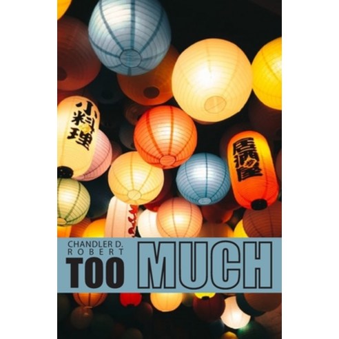 (영문도서) Too Much: Get Isnpired for Your Next Collection with This 2021trendbook for Beginners and Adv... Hardcover, Robert D. Chandler, English, 9781803004853
