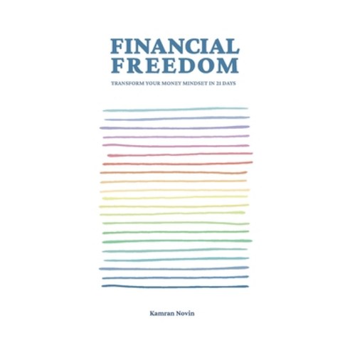 (영문도서) Financial Freedom: Transform Your Money Mindset in 21 Days Paperback, Balboa Press UK, English, 9781982287146