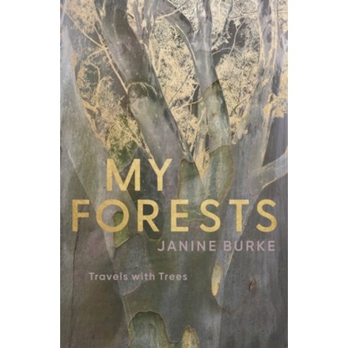 (영문도서) My Forests: Travels with Trees Hardcover, Miegunyah Press, English, 9780522877328