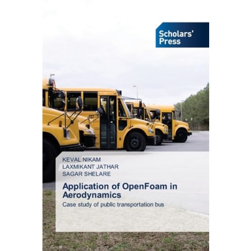 (영문도서) Application of OpenFoam in Aerodynamics Paperback, Scholars'' Press, English, 9786138972273
