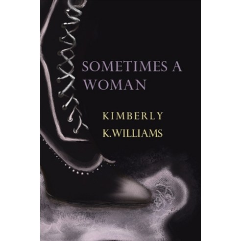 Sometimes a Woman Paperback, Recent Work Press, English, 9780645009064