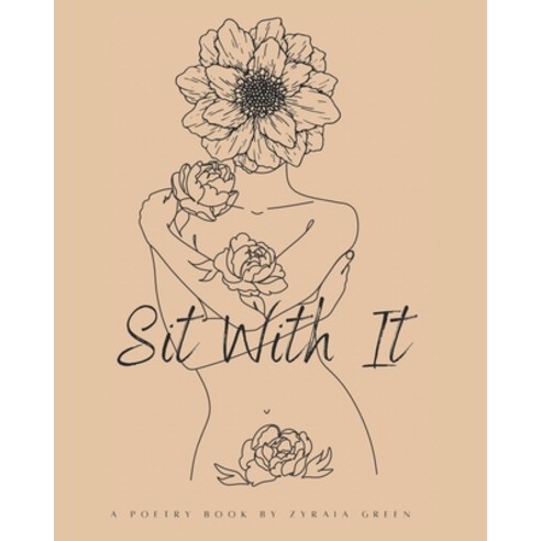 (영문도서) Sit With It.: A Poetry Book Paperback, Independently Published, English, 9798840463031