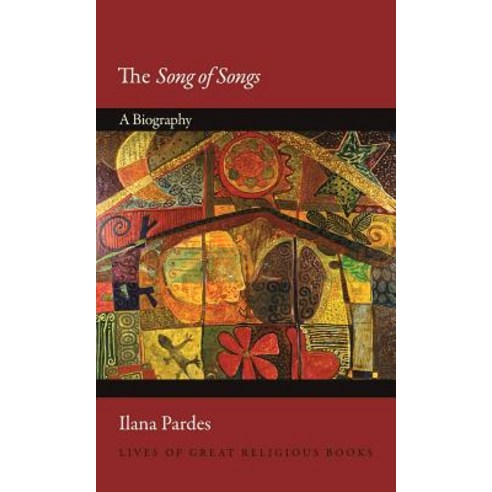 The Song of Songs: A Biography Hardcover, Princeton University Press