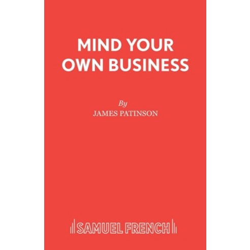 (영문도서) Mind Your Own Business Paperback, Samuel French Ltd, English, 9780573113895