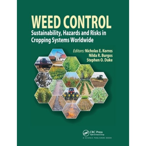 (영문도서) Weed Control: Sustainability Hazards and Risks in Cropping Systems Worldwide Paperback, CRC Press, English, 9780367780494