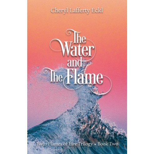 The Water and The Flame: Twin Flames of Éire Trilogy - Book Two Paperback, Flying Crane Press