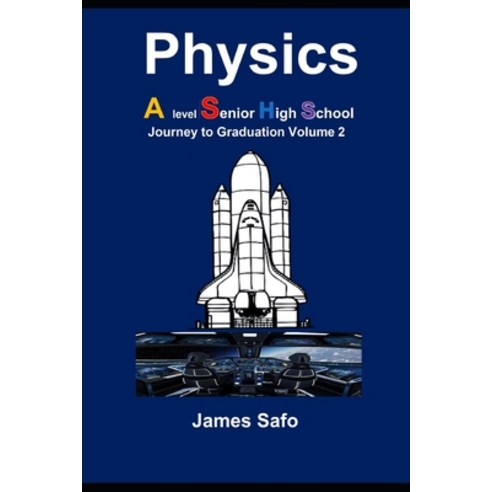 (영문도서) Physics; Journey to Graduation Volume 2: A level/ SHS Paperback, Faith Unity Books, English, 9781739395353