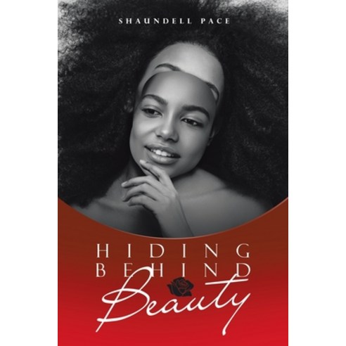 (영문도서) Hiding Behind Beauty Paperback, Xlibris Us, English, 9781669835271
