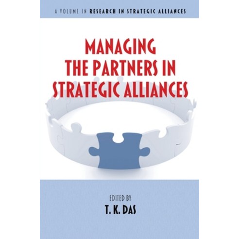 (영문도서) Managing the Partners in Strategic Alliances Paperback, Information Age Publishing, English, 9781648025907