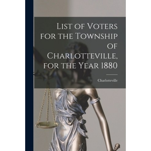 (영문도서) List of Voters for the Township of Charlotteville for the Year 1880 [microform] Paperback, Legare Street Press, English, 9781014819901