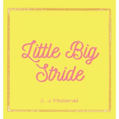 (영문도서) Little Big Stride Hardcover, Cameron Fitzgerald, English, 9780648836117