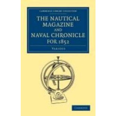 The Nautical Magazine and Naval Chronicle for 1852, Cambridge University Press