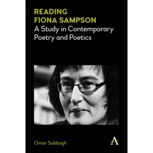 Reading Fiona Sampson: A Study in Contemporary Poetry and Poetics Hardcover, Anthem Press