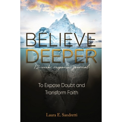 (영문도서) Believe Deeper: 12-Week Response Journal Paperback, Ten16 Press, English, 9781645384021