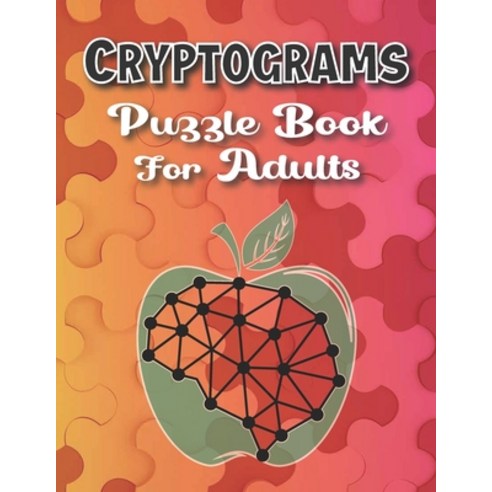 Cryptograms Puzzle Books For Adults Large Print: Puzzle For Brain Training Funny and Inspirational ... Paperback, Independently Published, English, 9798579701688