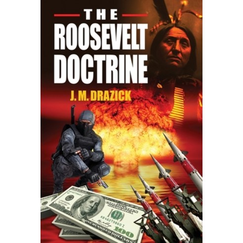 (영문도서) The Roosevelt Doctrine Paperback, J.M. Drazick, English, 9781916852211