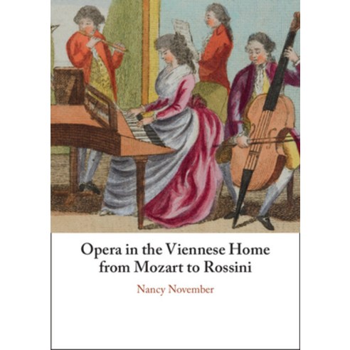 (영문도서) Opera in the Viennese Home from Mozart to Rossini Hardcover, Cambridge University Press, English, 9781009409803