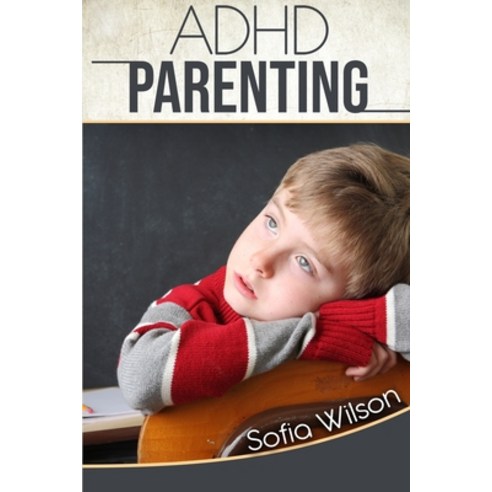 ADHD Parenting: The Ultimate Complete Guide to Mindful Parenting for ADHD Children. Consciousness T... Paperback, Resolution Pro Ltd, English, 9781914041068