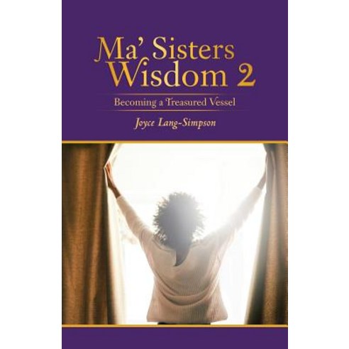 (영문도서) Ma'' Sisters Wisdom 2: Becoming a Treasured Vessel Paperback, WestBow Press, English, 9781973626923