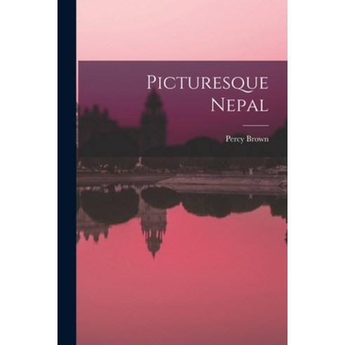 (영문도서) Picturesque Nepal Paperback, Legare Street Press, English, 9781015117631