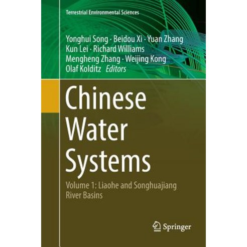 (영문도서) Chinese Water Systems: Volume 1: Liaohe and Songhuajiang River Basins Paperback, Springer, English, 9783030094966