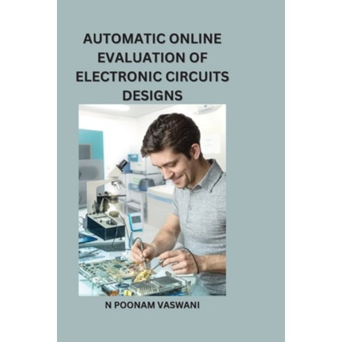 (영문도서) Automatic Online Evaluation of Electronic Circuits Designs Paperback, San Pride Publishers, English, 9784444544153