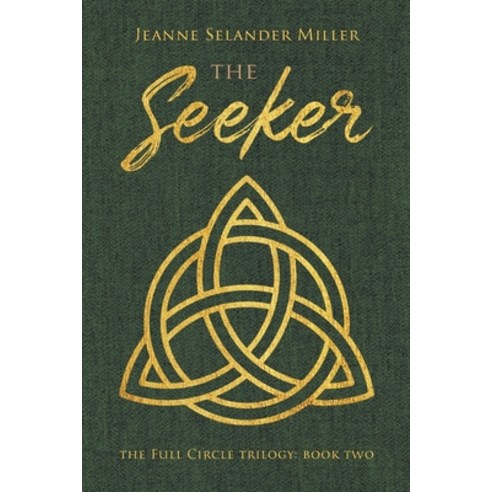 The Seeker: Book Two: The Full Circle Trilogy Paperback, MindStir Media