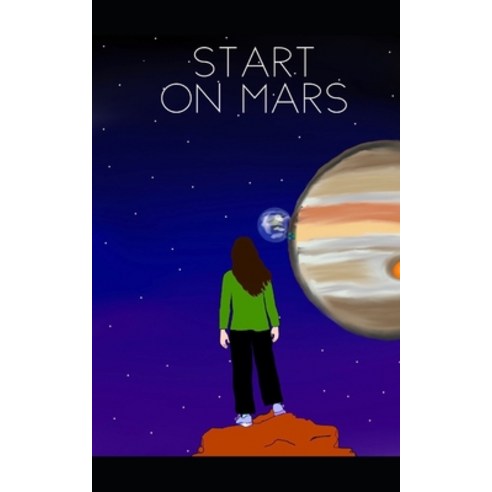 Start on Mars Paperback, Independently Published
