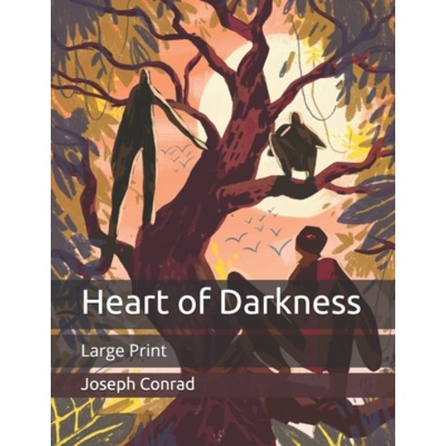 Heart of Darkness: Large Print Paperback, Independently Published