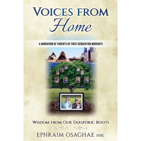 Voices from Home: Wisdom from Our Diasporic Roots Paperback, Tri-W Pty Ltd, English, 9780648479932